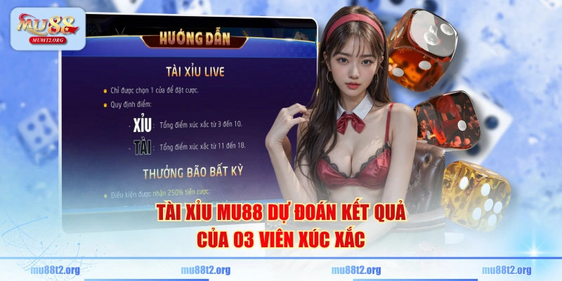 Tài Xỉu MU88 dự đoán kết quả của 03 viên xúc xắc